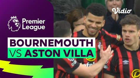 Bournemouth vs Aston Villa - Mini Match | Premier League 23/24 | Vidio