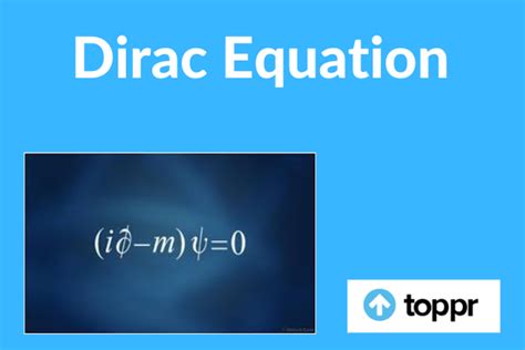 Dirac Equation: Definition, Formula, Applications, Examples