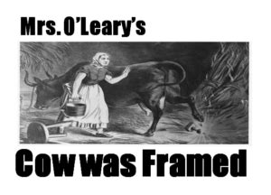 Mrs. O’Leary’s cow was Framed | Dairy Moos