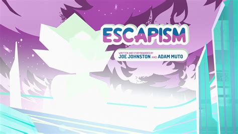 Escapism | Steven Universe Wiki | Fandom