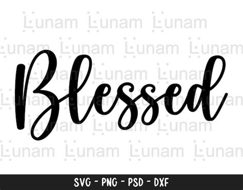 Blessed Svg Blessed Word Svg Blessed Cut File Blessed Word | Etsy