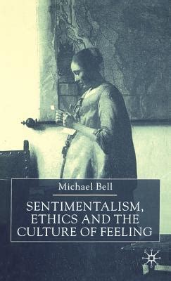 Sentimentalism, Ethics and the Culture of Feeling | IndieBound.org