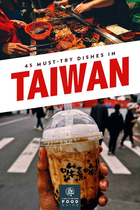 Taiwanese Food: 45 Must-Try Dishes in Taiwan | Will Fly for Food