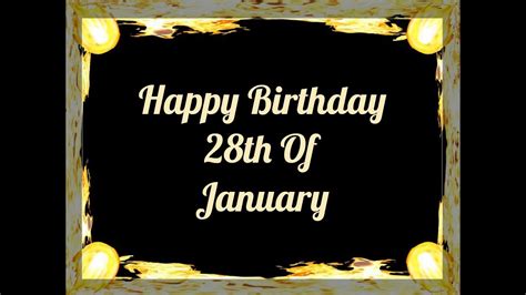 Happy Birthday 28th January 🎂Which Celebrities Share Your Birthday?🎂 - YouTube