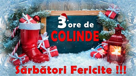 COLINDE TRADITIONALE 2017 - 50 DE COLINDE PENTRU SEARA DE CRACIUN (3 ...