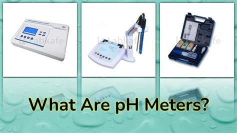 Laboratory pH Meter Definition, Working Principle, Types | Labkafe