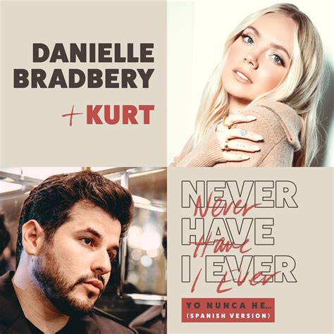 Danielle Bradbery; Kurt, Never Have I Ever (Yo Nunca He... / Spanish ...