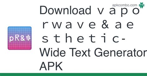 vaporwave & aesthetic- Wide Text Generator APK (Android App) - Free Download