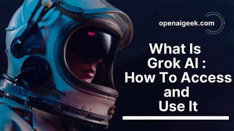 What Is Grok AI | How To Access and Use It