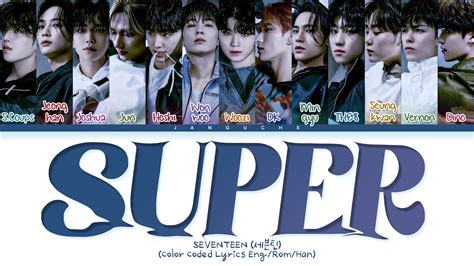 SEVENTEEN (세븐틴) - "Super (손오공)" (Color Coded Lyrics Eng/Rom/Han/가사) - YouTube