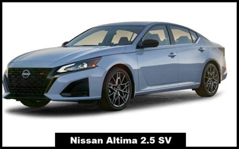 2023 Nissan Altima SV Specs, Price, Top Speed, Mileage, Review