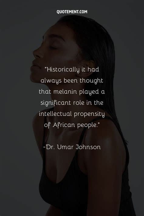 80 Best Melanin Quotes Celebrating Beauty In All Shades