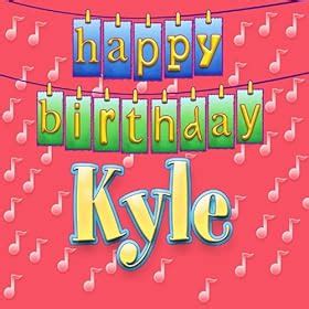 Amazon.com: Happy Birthday Kyle (Personalized): Ingrid DuMosch: MP3 Downloads