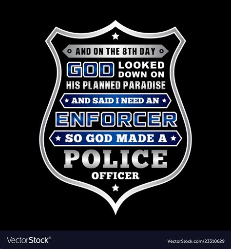 Police officer quote and saying good for print Vector Image