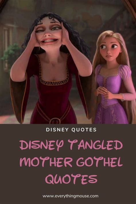 Disney Tangled Mother Gothel Quotes - EverythingMouse Guide To Disney in 2020 | Tangled mother ...