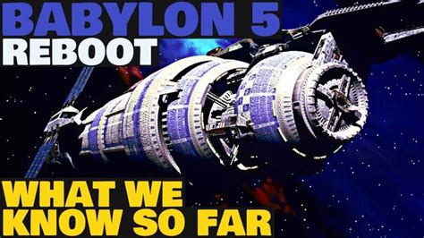 New BABYLON 5 Reboot: What We Know So Far | Babylon 5, Babylon, Reboot