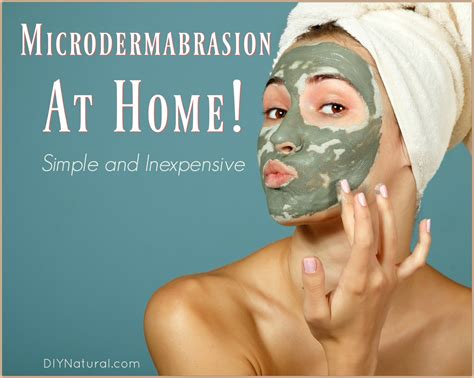 Microdermabrasion at Home: Simple and Natural at Home Spa Treatment