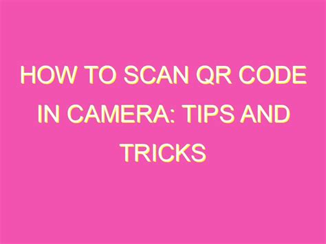 How to Scan QR Code in Camera: Tips and Tricks - kurrently