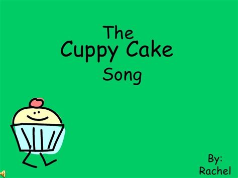 The Cuppy Cake Song