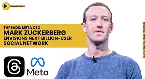 Threads: Meta CEO Mark Zuckerberg Envisions Next Billion-User Social Network