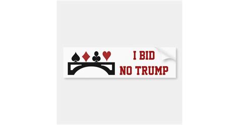 Bridge Players Anti Trump Political Bumper Sticker | Zazzle