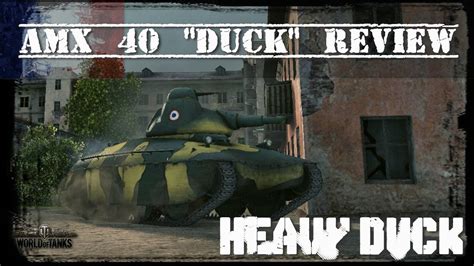 WoT: AMX 40 - Duck Tank Review! - YouTube