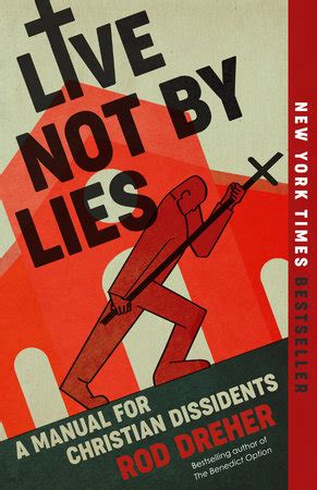 Live Not by Lies by Rod Dreher | Penguin Random House Canada