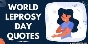 World Leprosy Day 2024 Quotes, Messages and Leprosy Slogans