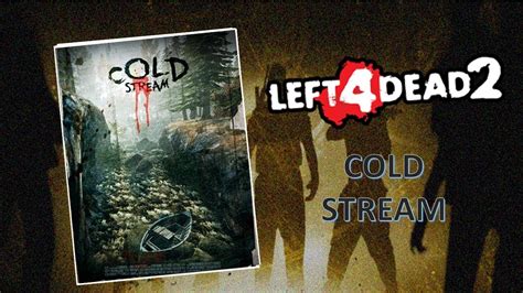 Left 4 Dead 2 - Cold Stream (Full Campaign Walkthrough) - YouTube