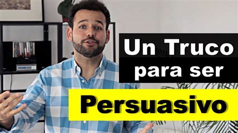 Cómo Convencer a las Personas: Clave de un Discurso Persuasivo (Sin Manipular a las Personas ...