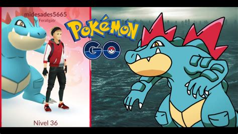 CONSIGO A FERALIGATR!!!!/POKEMON GO 2GEN - YouTube