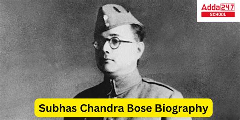 Subhas Chandra Bose, Biography, History and Accomplishments