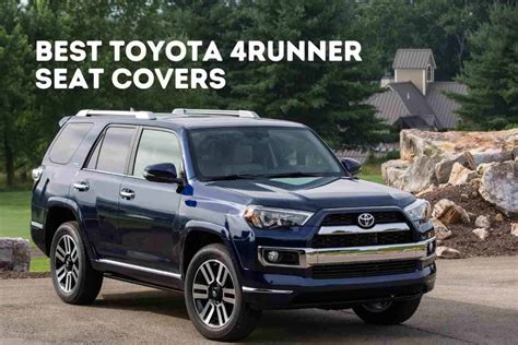 6 Best Seat Covers for Toyota 4runner [2023] - Four Wheel Trends