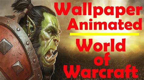 Wallpaper Animated World Of Warcraft - Epic - YouTube