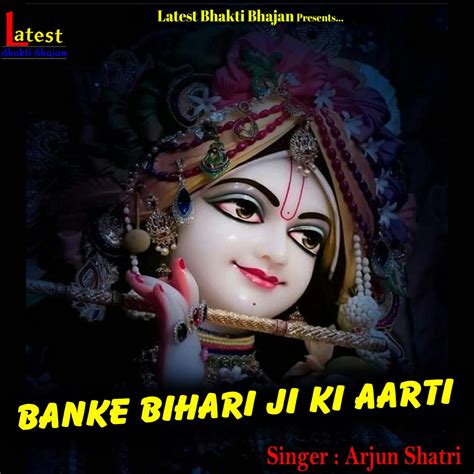 ‎Banke Bihari Ji Ki Aarti - Single by Arjun Shatri on Apple Music