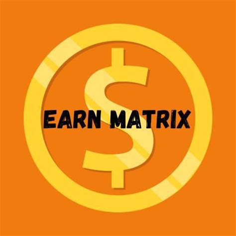 Earn Matrix