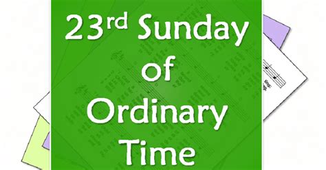 LiturgyTools.net: Hymns for the 23rd Sunday of Ordinary Time, Year A (10 September 2017)