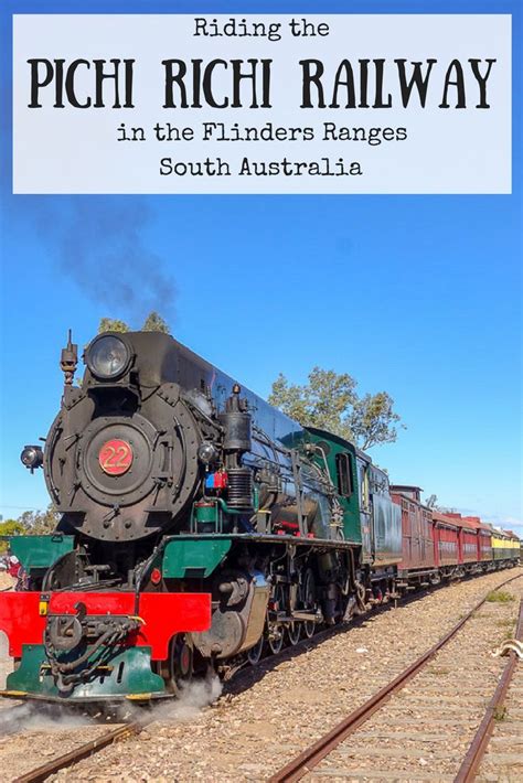 Pichi Richi Railway | Quorn South Australia | Things to do in South Australia | Flinders Ranges ...