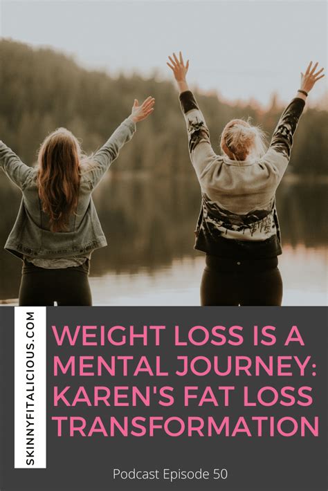 Weight Loss Is A Mental Journey: Karen's Story - Skinny Fitalicious®