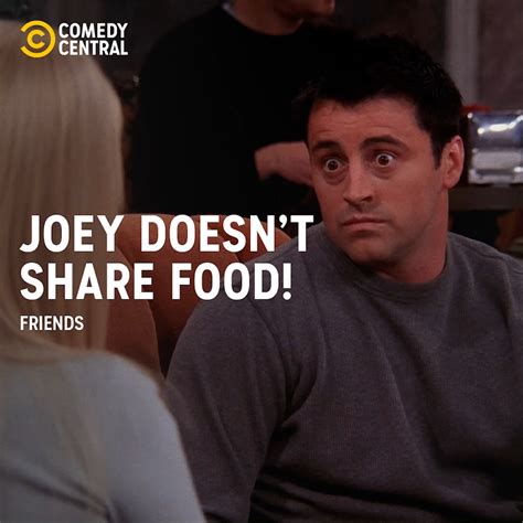 Joey Doesn't Share Food | Friends | food | Only share food if it's not ...