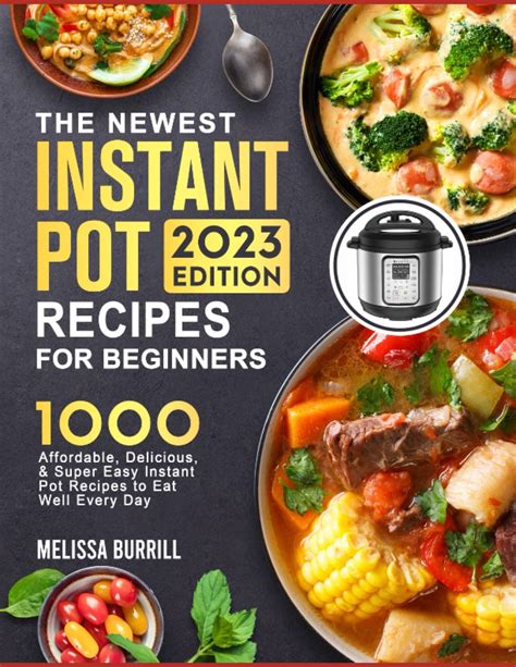 The Complete Instant Pot Cookbook 2023: 1000+ Super Easy, Delicious ...