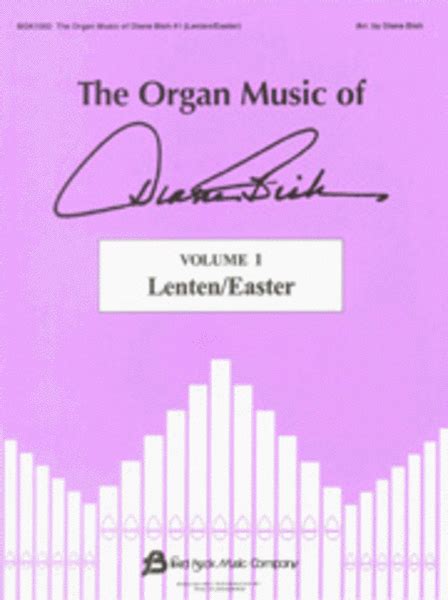 The Organ Music of Diane Bish - Lenten/Easter, Volume 1 by Diane Bish - Organ - Sheet Music ...