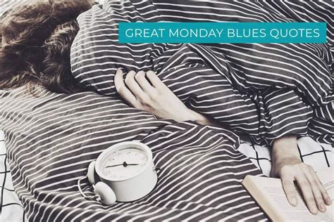 45 Glorious Monday Blues Quotes To Help You Cope | Learning Ninja