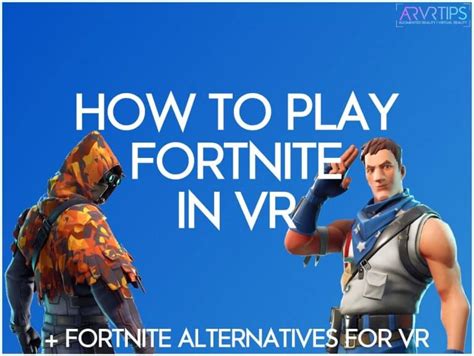 How to Play Fortnite In VR Tutorial + 5 Alternatives