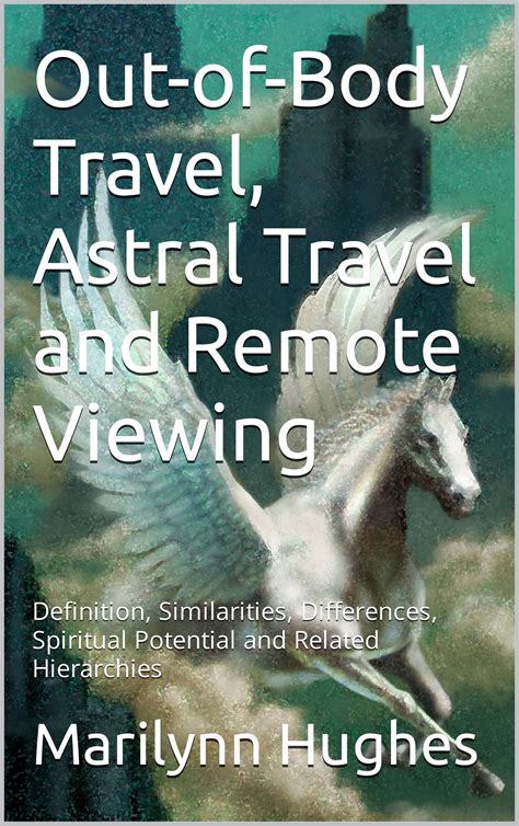 Out-of-Body Travel, Astral Travel and Remote Viewing: Definition, Similarities, Differences ...