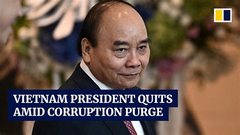 Vietnamese president Nguyen Xuan Phuc resigns amid major anti-corruption purge | Vietnamese ...