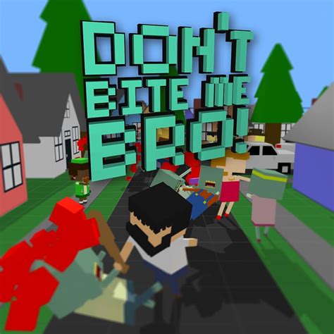 Don't Bite Me Bro! (2017) - MobyGames