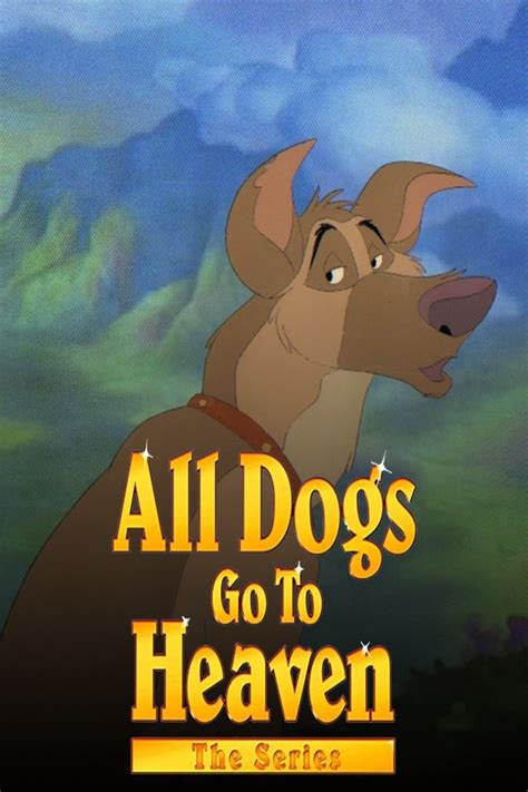 All Dogs Go to Heaven: The Series - Rotten Tomatoes