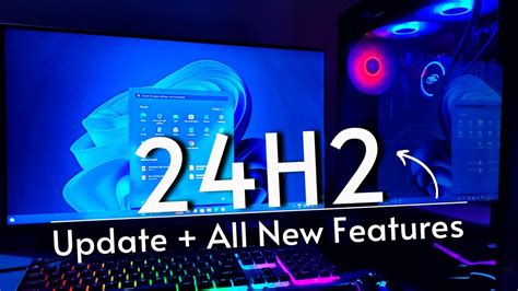 Windows 11 24H2 Update + New Features!