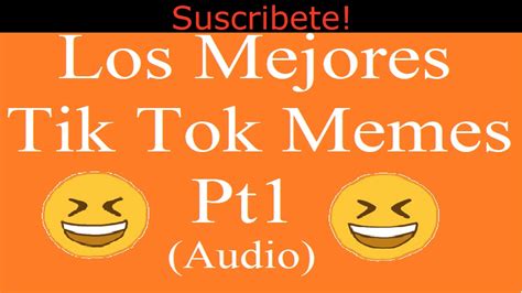 Mejores Tik Tok Memes En Español! (Audio) | Tik Tok Chistosos Parte 1 ...